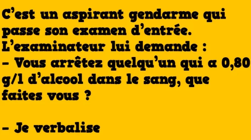Blague Examen d'entrée à la gendarmerie (1)