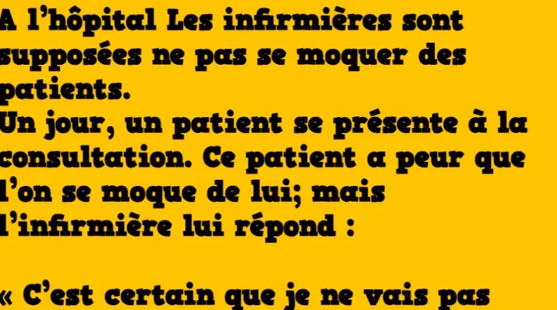 Blague il ne faut pas se moquer des patients
