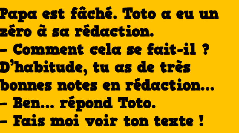 Blague le zéro de toto en rédaction est bien mérité