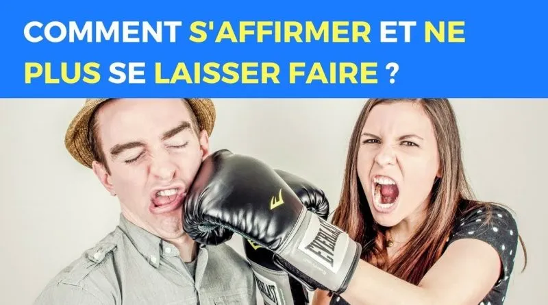 apprendre à ne pas se laisser faire en 5 étapes