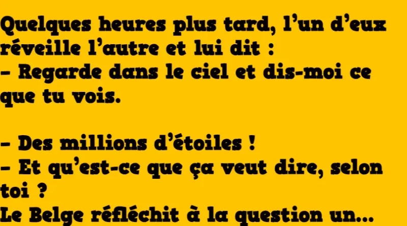 blague Deux Belges installent leur tente dans une clairière et se couchent pour dormir (1)