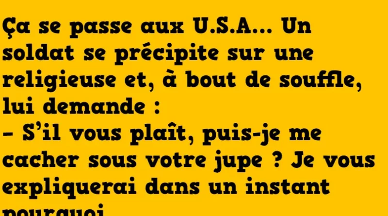 blague un soldat se précipite sur une religieuse