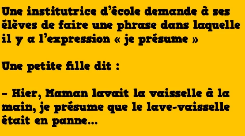 blague une phrase avec je présume