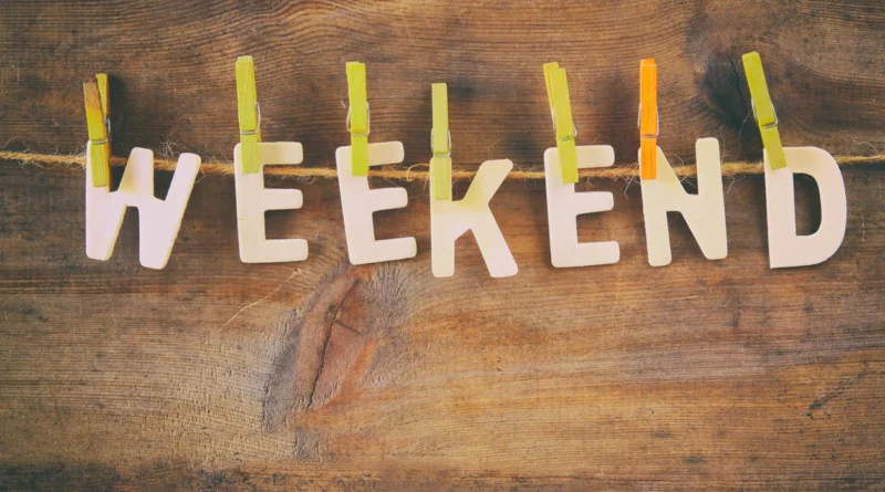 10 conseils pour passer un bon week-end