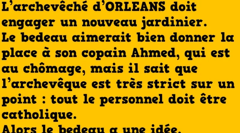 Blague L’archevêché d’ORLEANS engage un nouveau jardinier