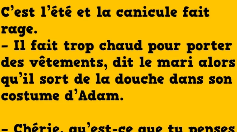 Blague la canicule fait rage