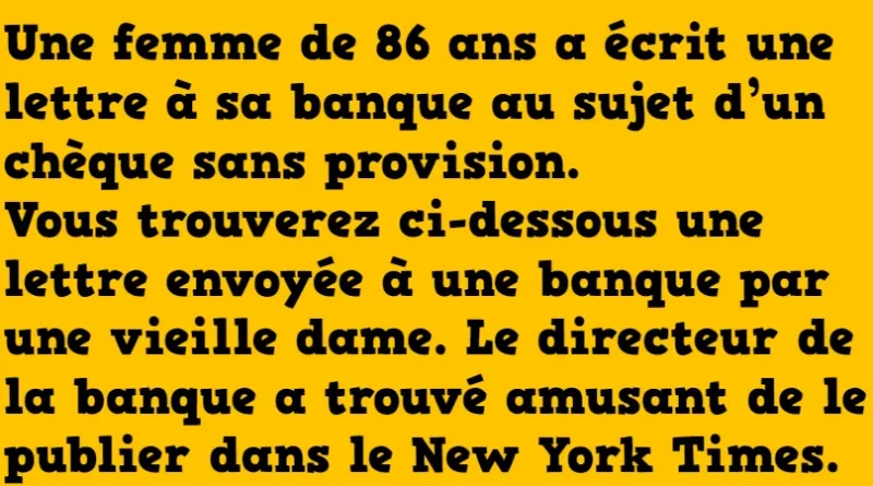 Blague le courrier d'une vieille dame à sa banque