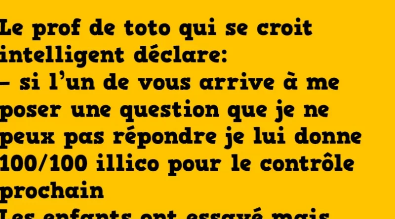 Blague le prof de toto se croit