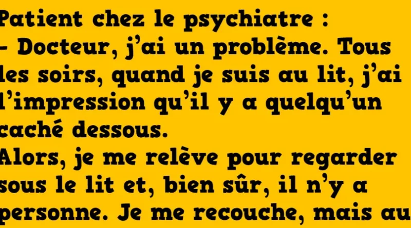 Blague un patient chez le psychiatre