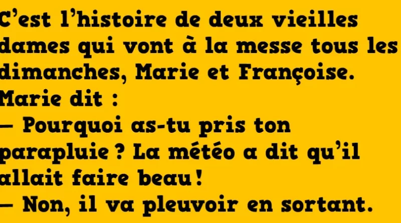 blague Marie et Françoise vont à la messe tous les dimanches