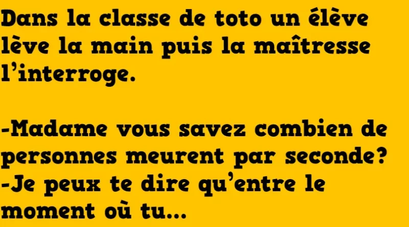 blague combien de personnes meurent