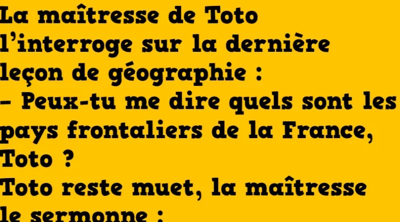 blague la maitresse de toto lui pose une question de géographie