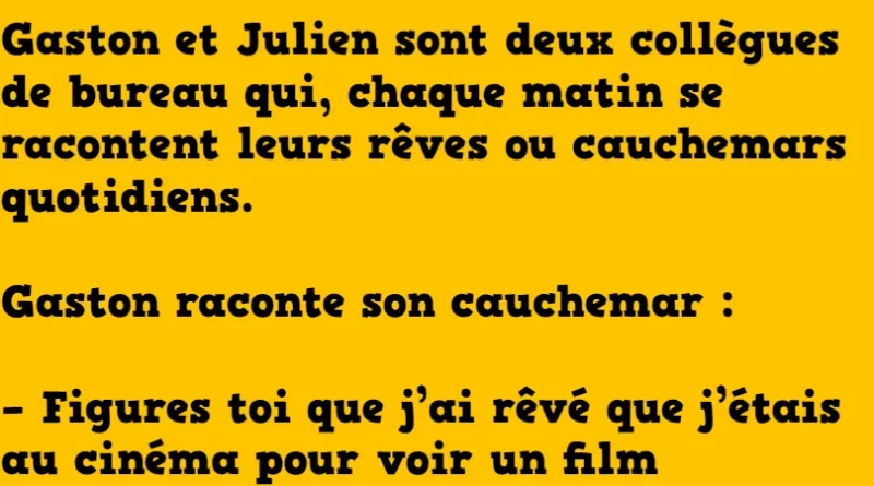blague leurs rêves et cauchemars quotidiens
