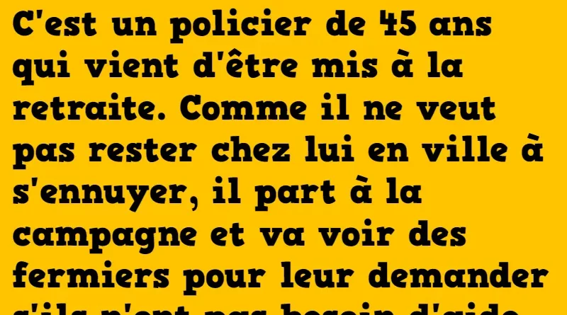 blague le policier à la retraite