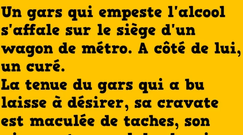 blague un gars qui empeste l'alcool