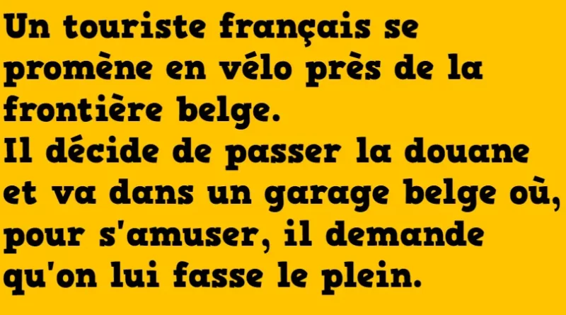 blague un touriste français à la frontiere belge (1)