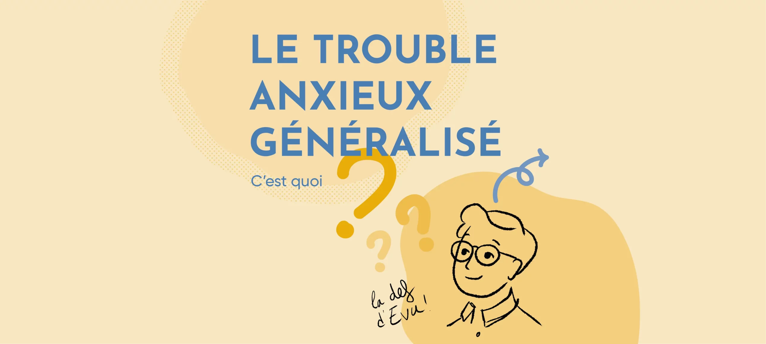 Le trouble d’anxiété généralisée Plus que de l’inquiétude ! Grands Mères