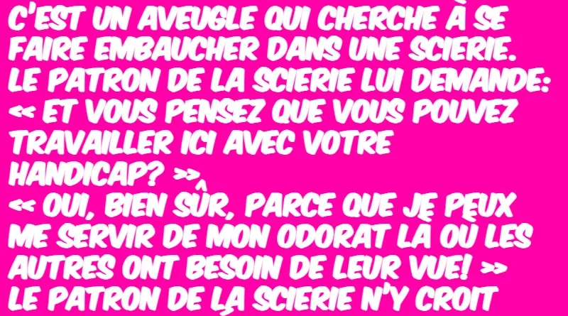 histoire un aveugle dans une scierie
