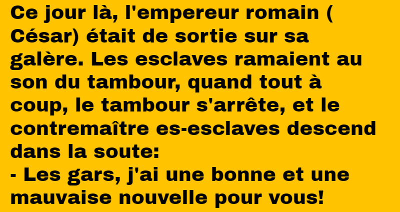 Blague l'empereur et les esclaves