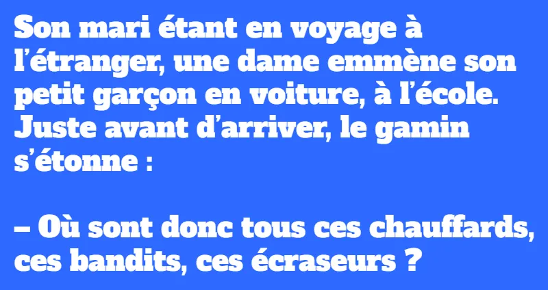 blague chauffards, bandits et écraseurs