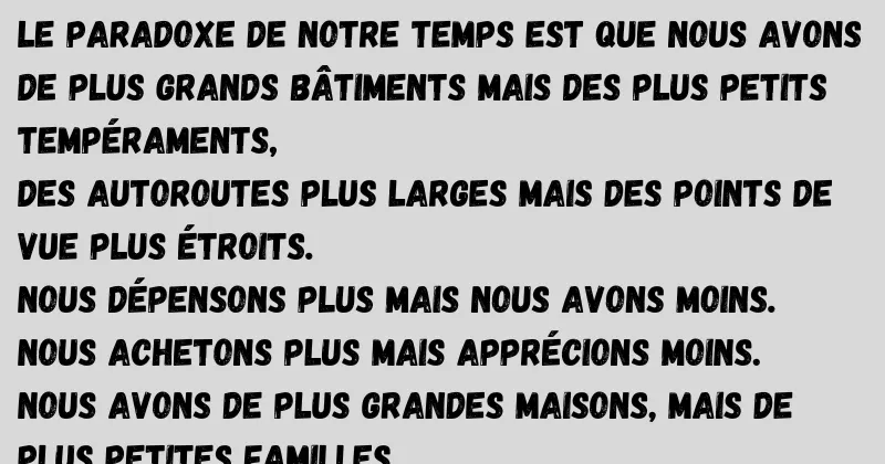 Le paradoxe de notre temps