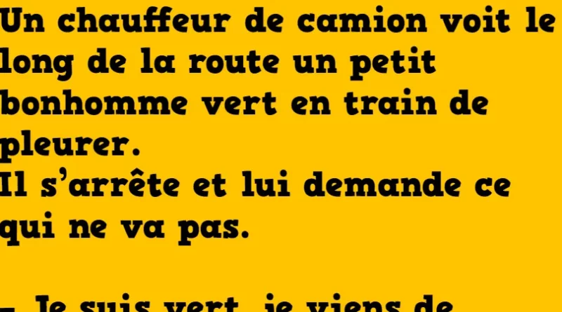 blague le camionneur et les deux pleurnichards