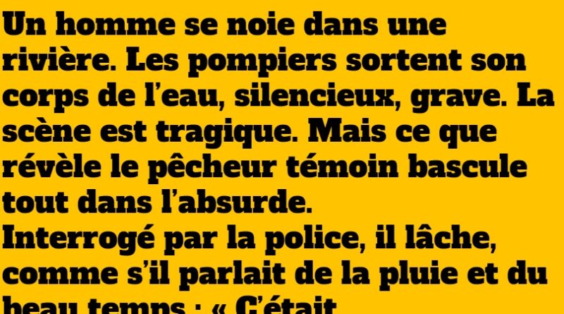 blague noyade absurde