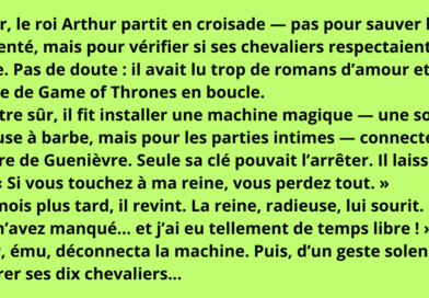 Un jour, le roi Arthur partit en croisade — pas pour sauver la Chrétienté, mais pour vérifier si ses chevaliers respectaient sa femme. Pas de doute il avait lu trop de romans d’amour et un épisod