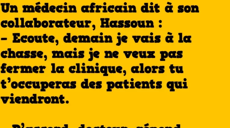 Blague Un médecin africain dit à son collaborateur, Hassoun…