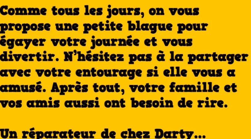 Blague : Un réparateur de chez Darty