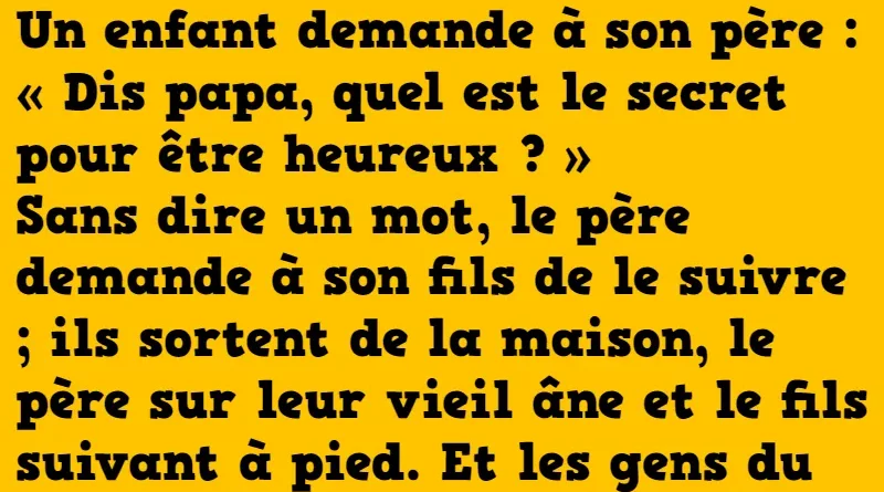 blague quel est le secret pour être heureux