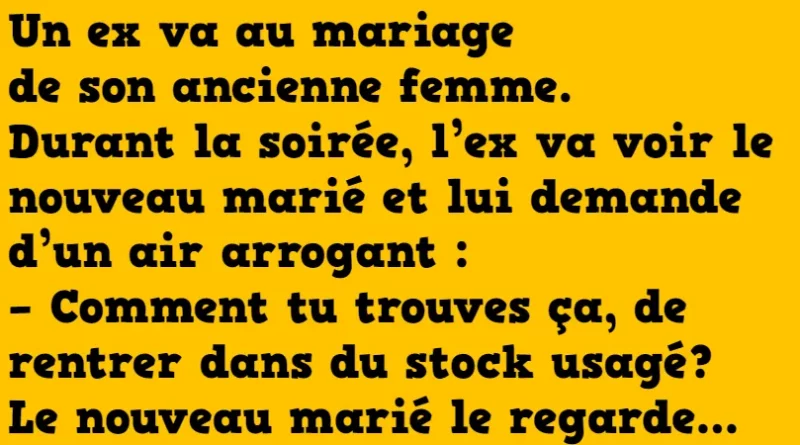 blague au maraige de son ex