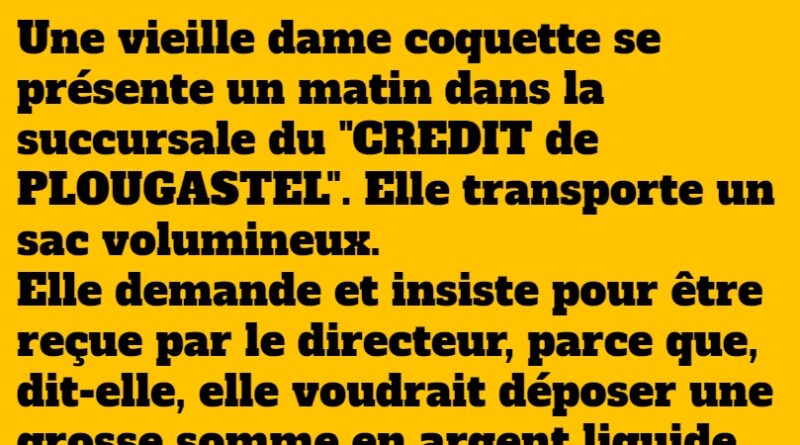 blague a la succursale du credit de