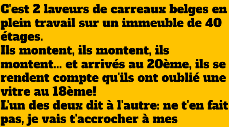 blague les laveurs de carreaux belges