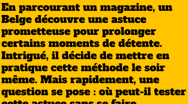 blague faire durer le truc