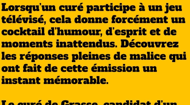 blague le cure de grasse
