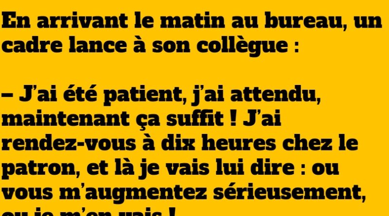 blague demande daugmentation