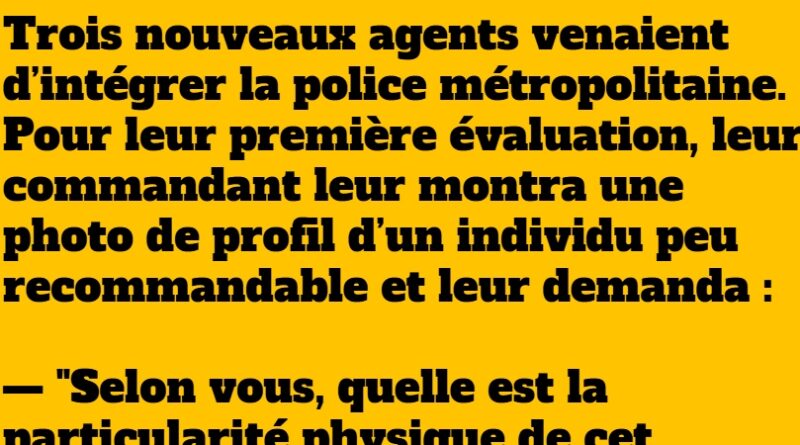 Trois Policiers Novices et un Portrait Une Blague Pleine de Répartie