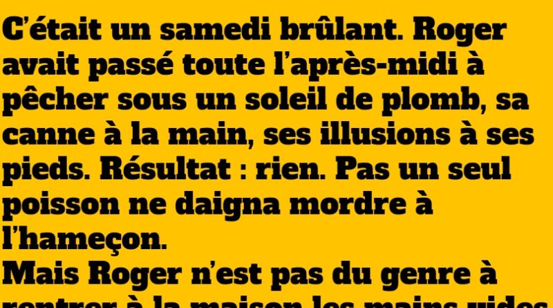 blague roger revient de la peche